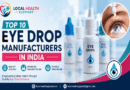 Top 10 Eye Drop Manufacturers in India