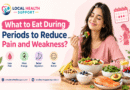 What to Eat During Periods to Reduce Pain and Weakness